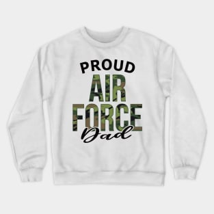 Proud Air Force Dad Crewneck Sweatshirt